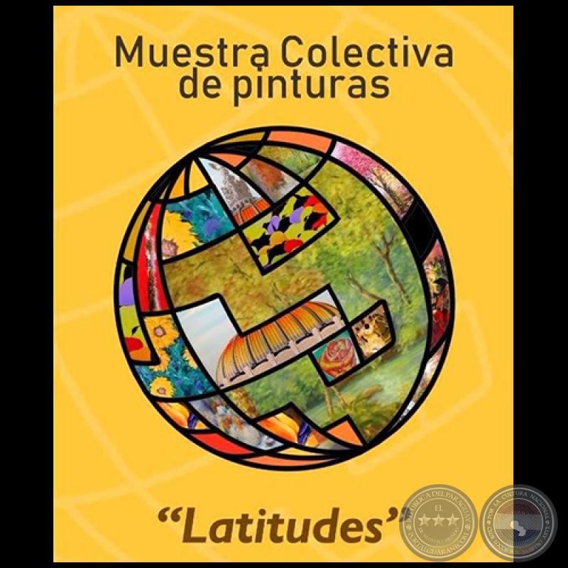 LATITUDES - Muestra Colectiva de Pinturas - Miércoles, 3 de Octubre de 2018